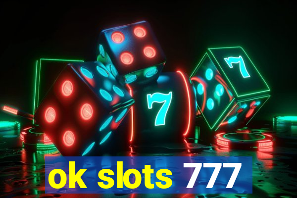 ok slots 777